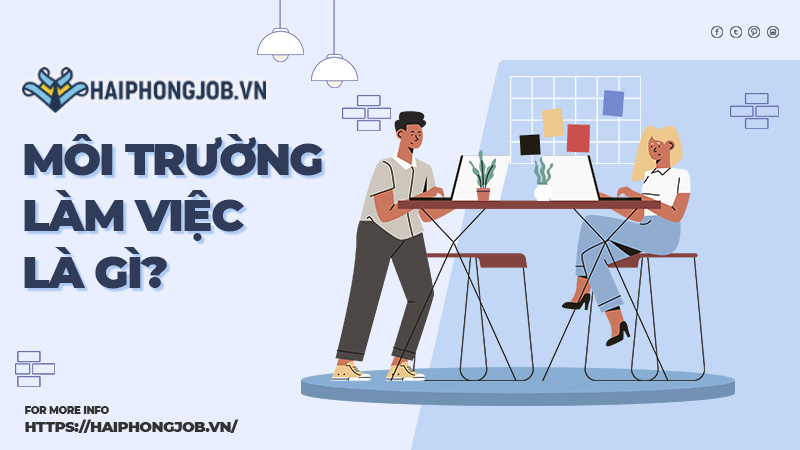 Môi trường làm việc là gì?